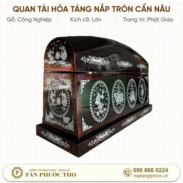 Quan Tài Hỏa Táng Nắp Tròn Nâu Cẩn