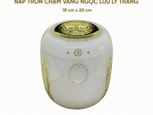 Hũ Cốt Cao Cấp Ngọc Lưu Ly Trắng Chạm Vàng