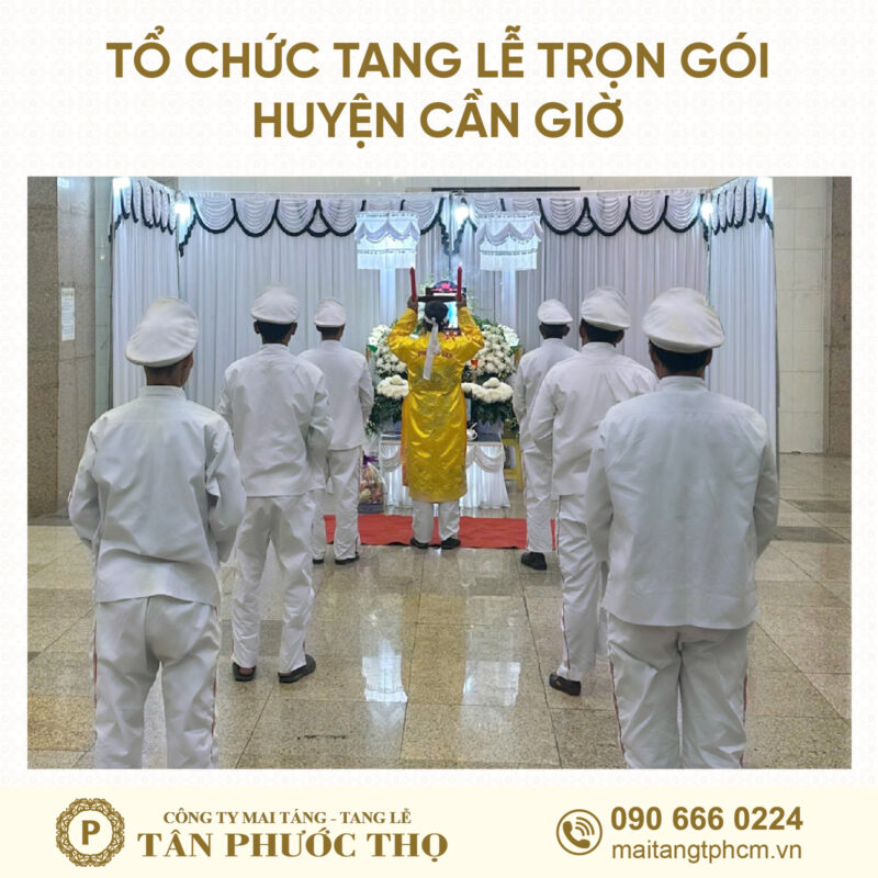 đội công nhân di quan trong tang lễ trọn gói Huyện Cần Giờ