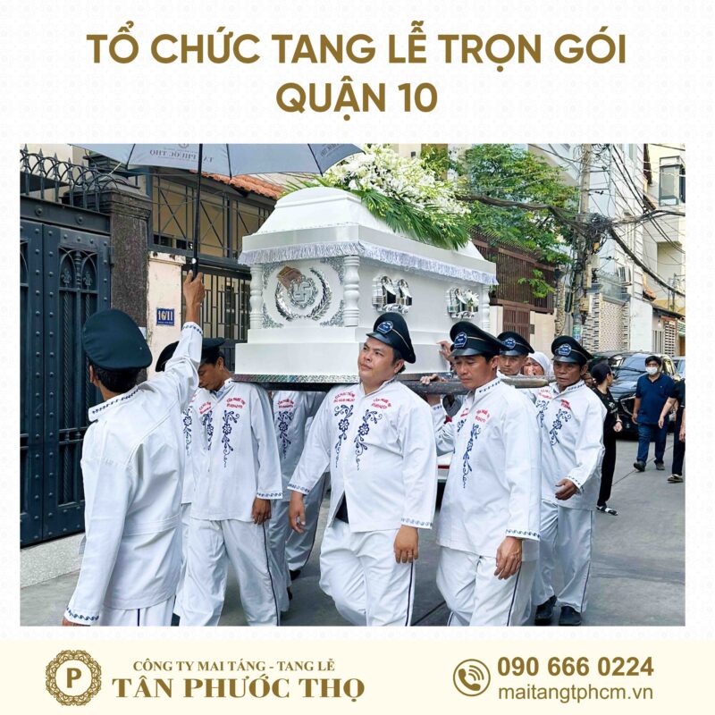 đội công nhân di quan trong tang lễ trọn gói Quận 10