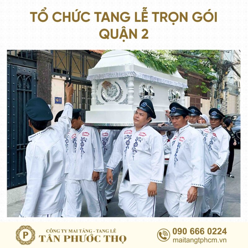 đội công nhân di quan trong tang lễ trọn gói Quận 2