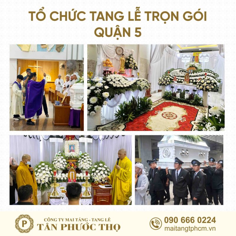 Tổ chức tang lễ trọn gói Quận 5 và dịch vụ mai táng trọn gói