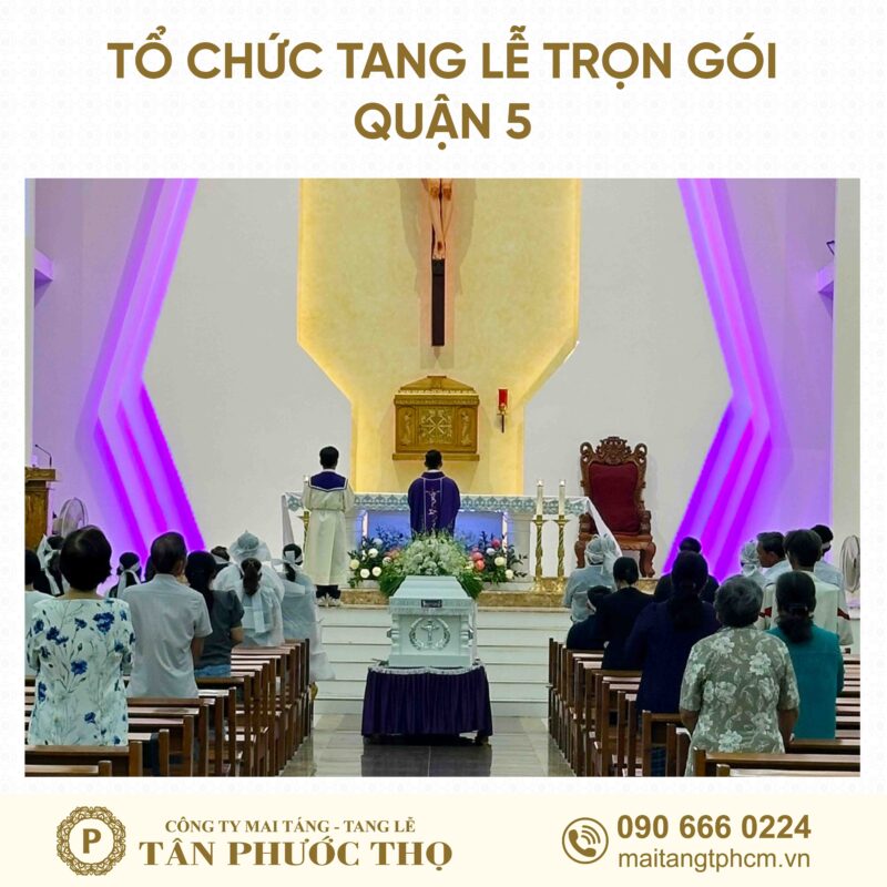 tang lễ trọn gói Quận 5 theo nghi thức tang lễ công giáo
