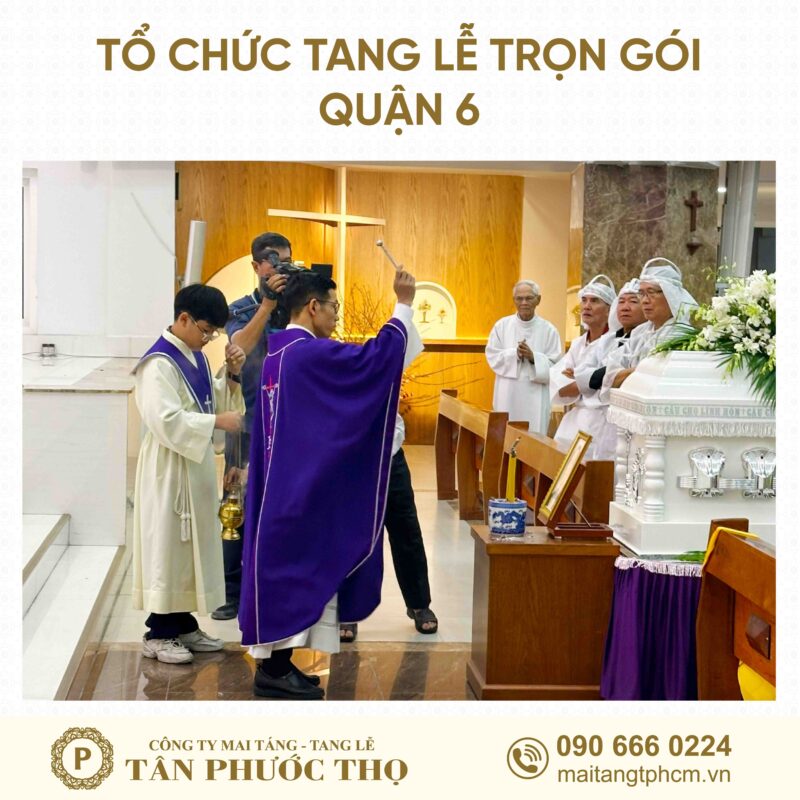 tang lễ trọn gói Quận 6 theo nghi thức tang lễ công giáo