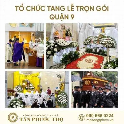 Tổ chức tang lễ trọn gói Quận 9 và dịch vụ mai táng trọn gói