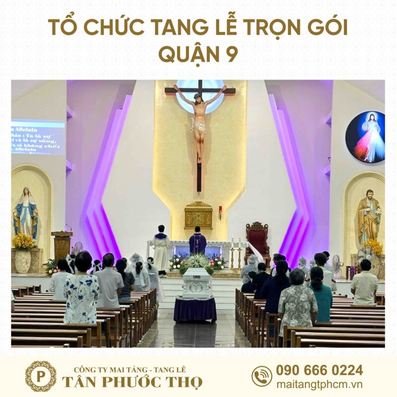 tang lễ trọn gói Quận 9 theo nghi thức tang lễ công giáo