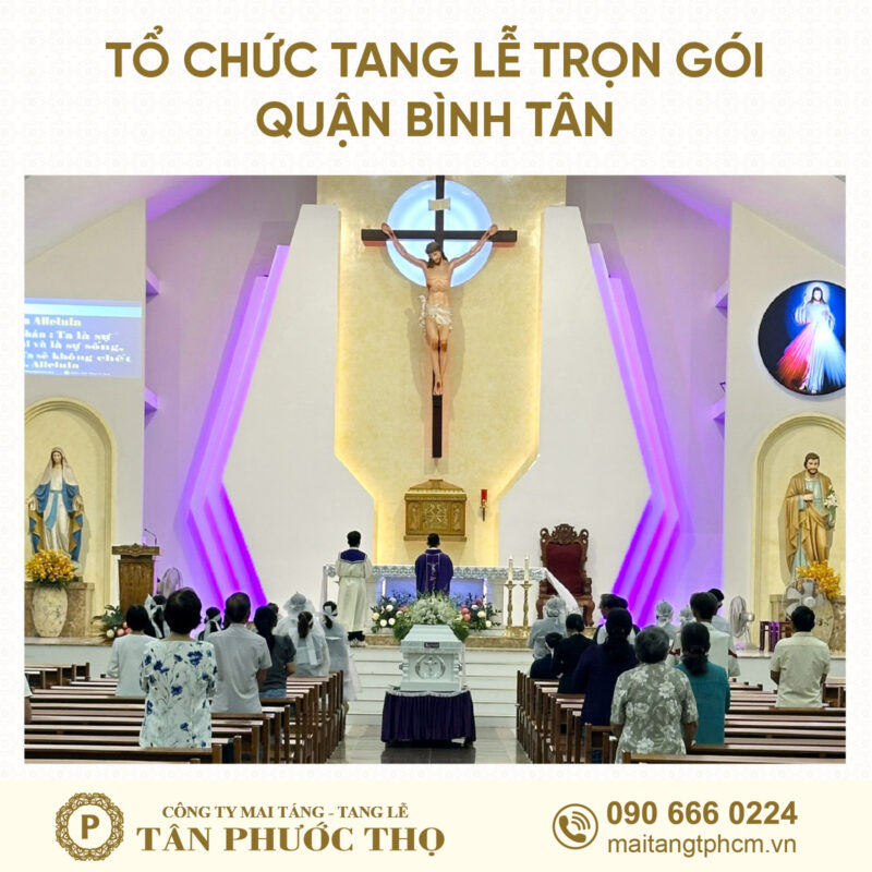 tang lễ trọn gói Quận Bình Tân theo nghi thức tang lễ công giáo