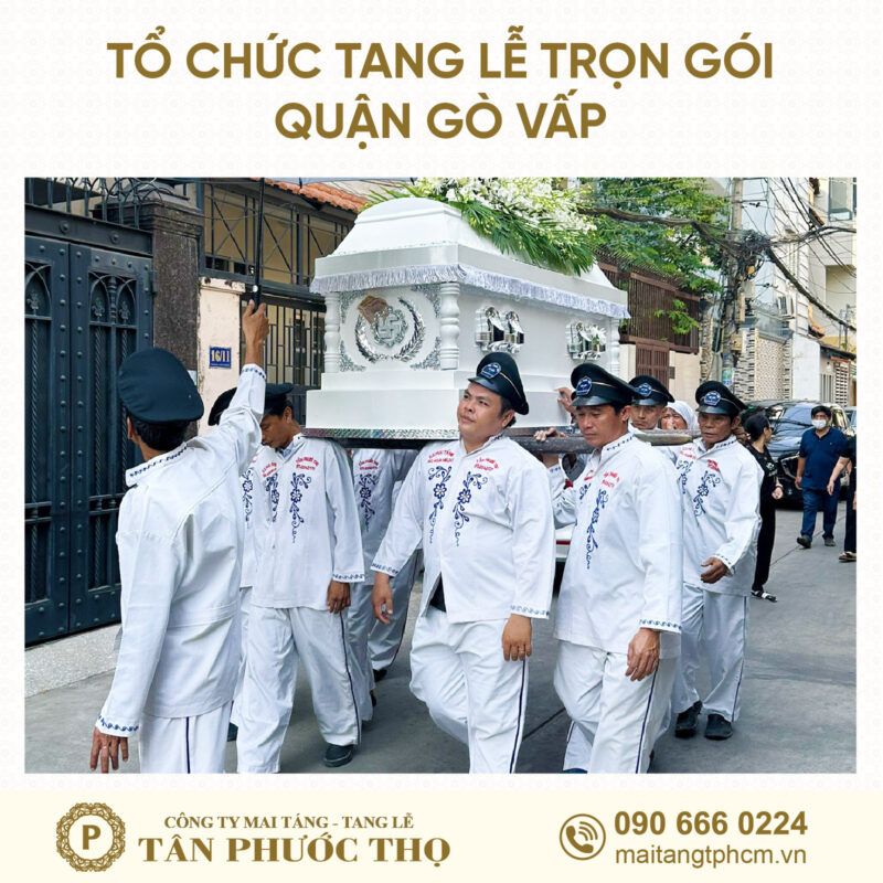 đội công nhân di quan trong tang lễ trọn gói quận gò vấp