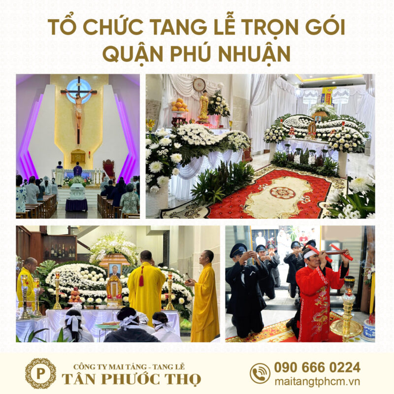 Tổ chức tang lễ trọn gói Quận Phú Nhuận và dịch vụ mai táng trọn gói