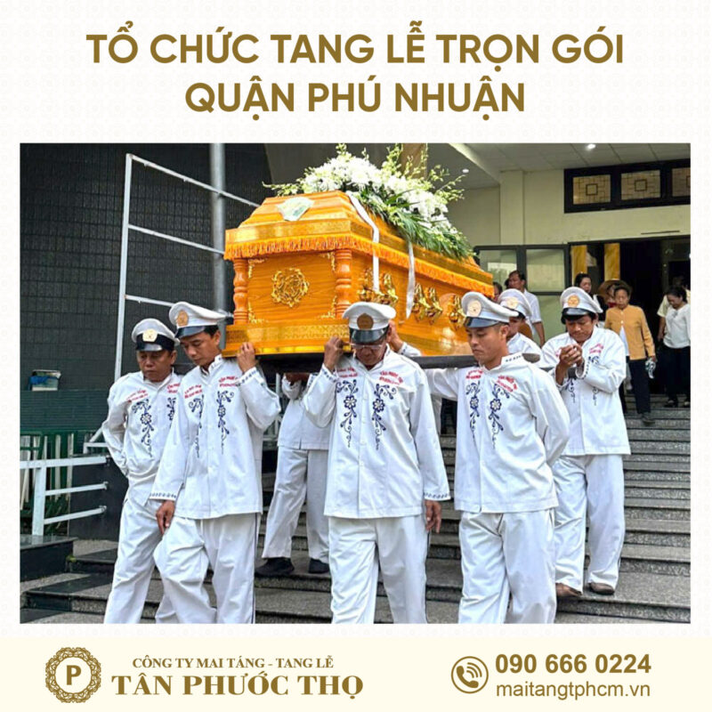 đội công nhân di quan trong tang lễ trọn gói Quận Phú Nhuận