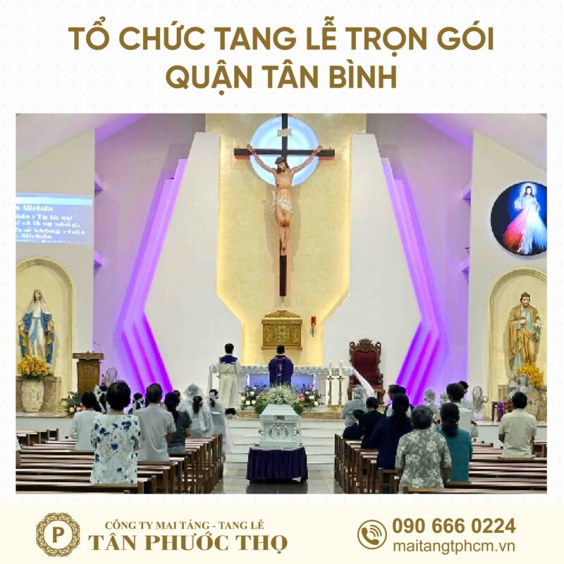 tang lễ trọn gói Quận Tân Bình theo nghi thức tang lễ công giáo