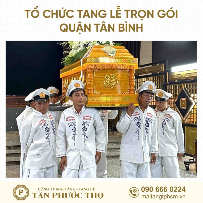 đội công nhân di quan trong tang lễ trọn gói Quận Tân Bình