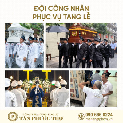 Đội công nhân tang lễ phục vụ mai táng trọn gói và tổ chức tang lễ trọn gói