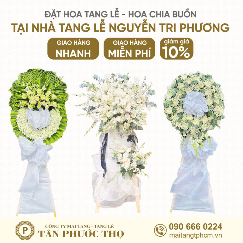 Hoa Tang Lễ tại Nhà Tang Lễ Nguyễn Tri Phương cho tang lễ trọn gói và dịch vụ mai táng trọn gói