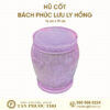 Hũ Cốt Cao Cấp Ngọc Lưu Ly Hồng Bách Phúc