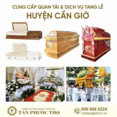 trại hòm huyện cần giờ chuyên cung cấp dịch vụ tang lễ trọn gói và mai táng trọn gói