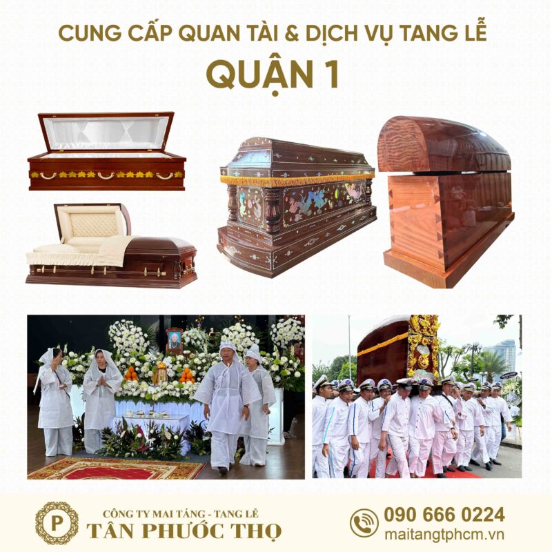 trại hòm quận 1 chuyên cung cấp dịch vụ tang lễ trọn gói và mai táng trọn gói