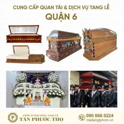 trại hòm quận 6 chuyên cung cấp dịch vụ tang lễ trọn gói và mai táng trọn gói