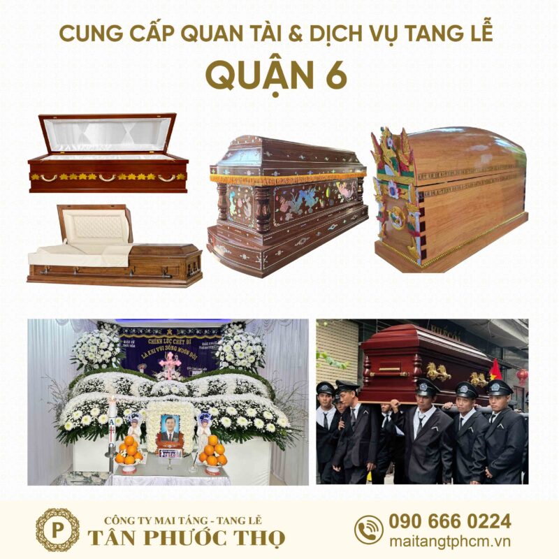 trại hòm quận 6 chuyên cung cấp dịch vụ tang lễ trọn gói và mai táng trọn gói
