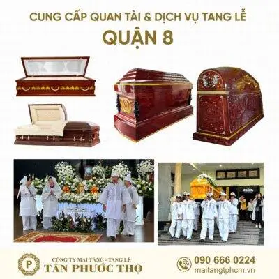 trại hòm quận 8 chuyên cung cấp dịch vụ tang lễ trọn gói và mai táng trọn gói