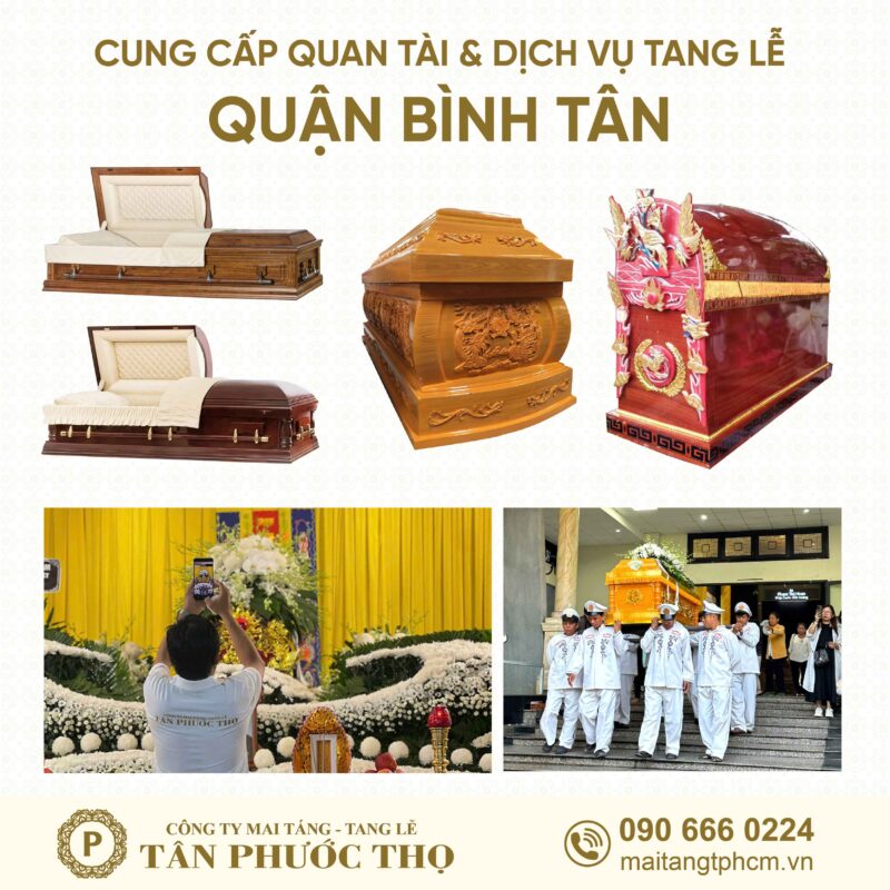 trại hòm quận bình tân chuyên cung cấp dịch vụ tang lễ trọn gói và mai táng trọn gói