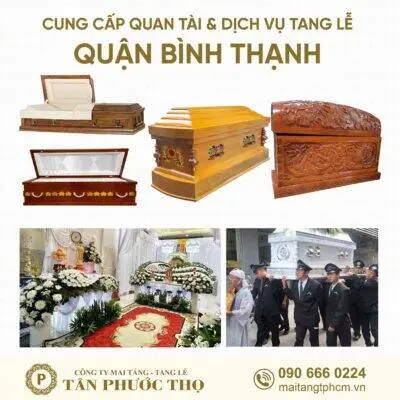 trại hòm quận bình thạnh chuyên cung cấp dịch vụ tang lễ trọn gói và mai táng trọn gói