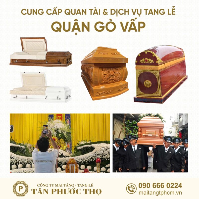 trại hòm quận gò vấp chuyên cung cấp dịch vụ tang lễ trọn gói và mai táng trọn gói