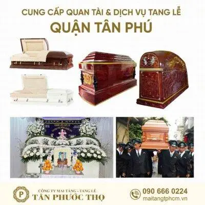 trại hòm quận tân phú chuyên cung cấp dịch vụ tang lễ trọn gói và mai táng trọn gói