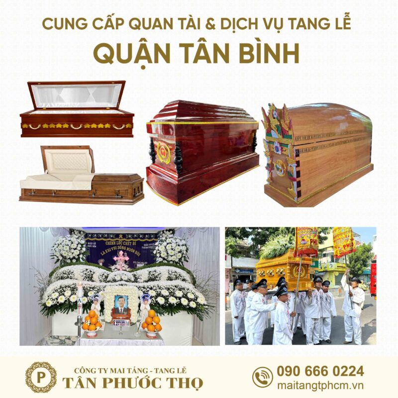 trại hòm quận tân bình chuyên cung cấp dịch vụ tang lễ trọn gói và mai táng trọn gói