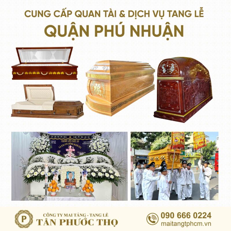 trại hòm quận phú nhuận chuyên cung cấp dịch vụ tang lễ trọn gói và mai táng trọn gói